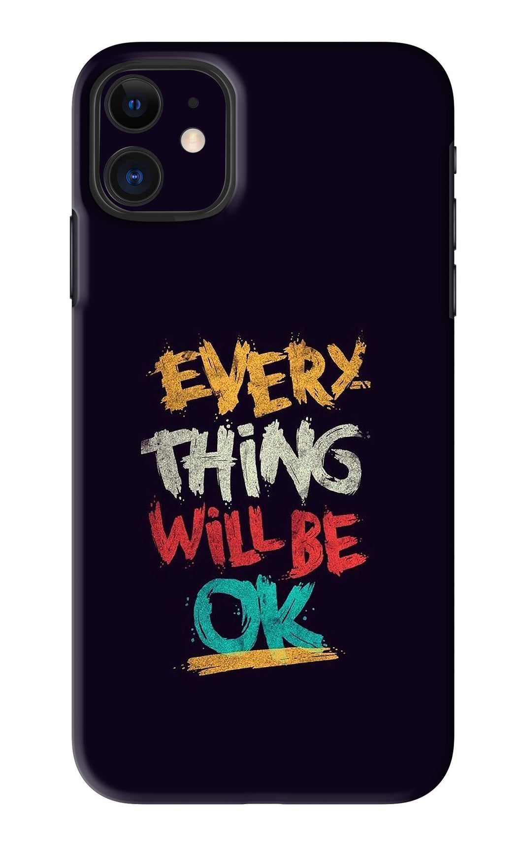 Everything Will Be Ok iPhone 11 Back Skin Wrap