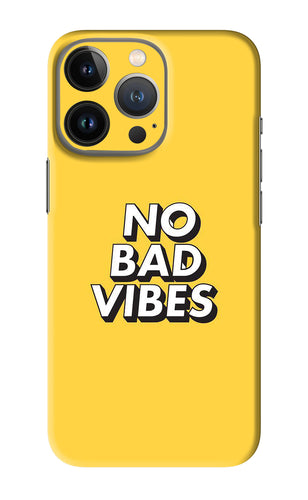 No Bad Vibes iPhone 13 Pro Back Skin Wrap