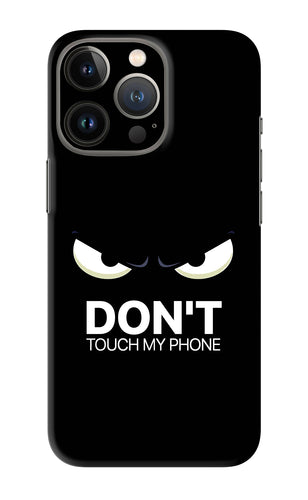 Don'T Touch My Phone iPhone 13 Pro Back Skin Wrap