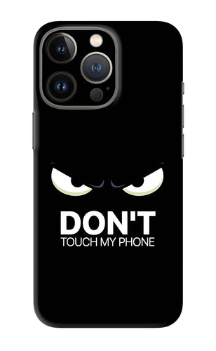 Don'T Touch My Phone iPhone 13 Pro Max Back Skin Wrap