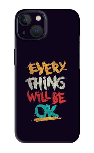 Everything Will Be Ok iPhone 13 Mini Back Skin Wrap