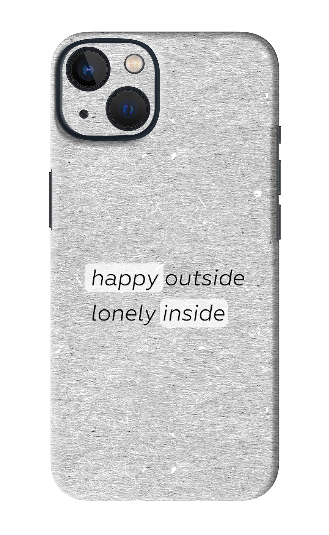 Happy Outside Lonely Inside iPhone 13 Mini Back Skin Wrap