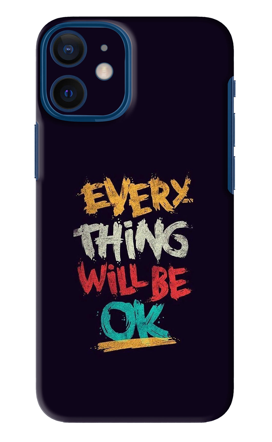 Everything Will Be Ok iPhone 12 Mini Back Skin Wrap