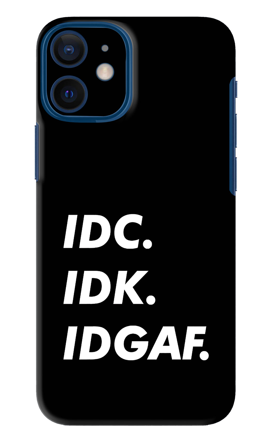 Idc Idk Idgaf iPhone 12 Mini Back Skin Wrap