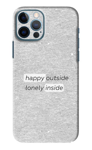 Happy Outside Lonely Inside iPhone 12 Pro Back Skin Wrap
