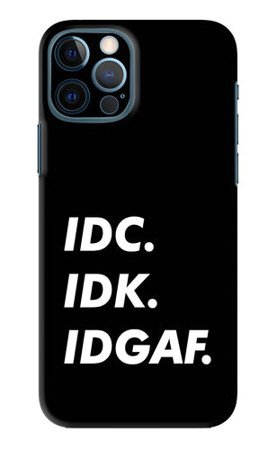Idc Idk Idgaf iPhone 12 Pro Back Skin Wrap