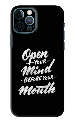 Open Your Mind Before Your Mouth iPhone 12 Pro Back Skin Wrap