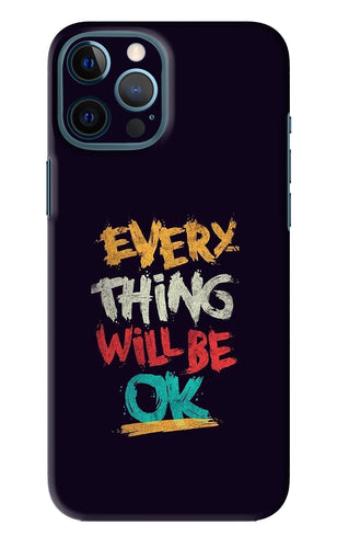Everything Will Be Ok iPhone 12 Pro Max Back Skin Wrap