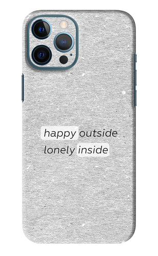Happy Outside Lonely Inside iPhone 12 Pro Max Back Skin Wrap