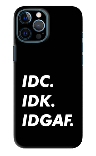 Idc Idk Idgaf iPhone 12 Pro Max Back Skin Wrap