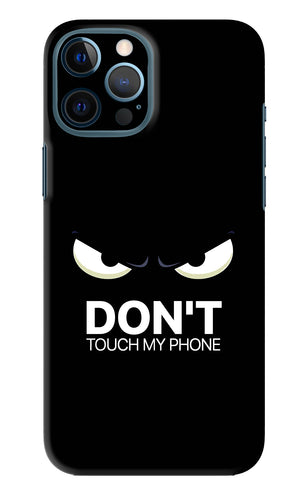 Don'T Touch My Phone iPhone 12 Pro Max Back Skin Wrap