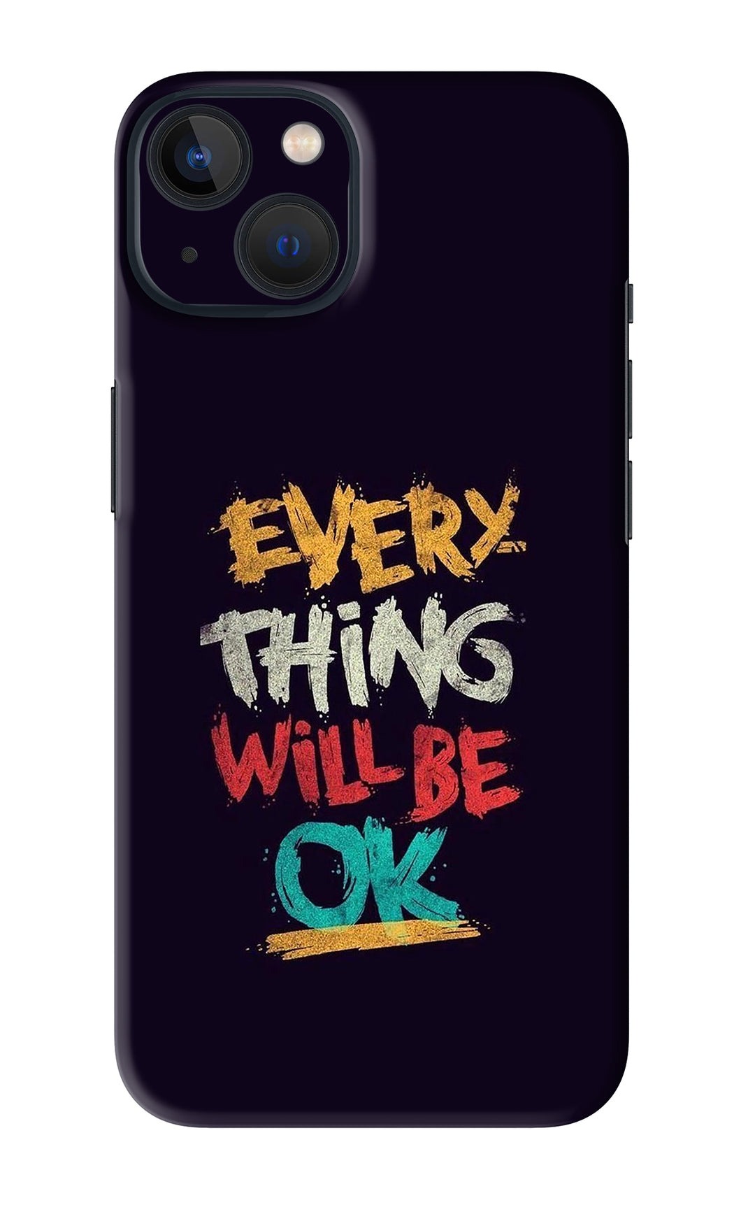 Everything Will Be Ok iPhone 13 Back Skin Wrap