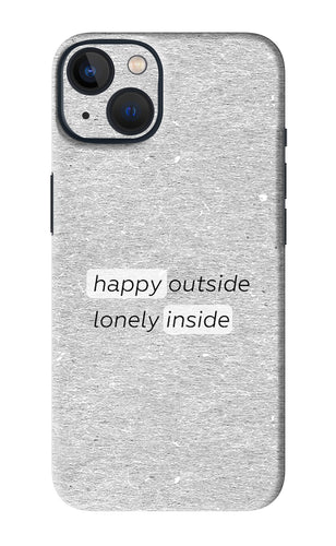 Happy Outside Lonely Inside iPhone 13 Back Skin Wrap