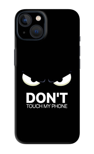 Don'T Touch My Phone iPhone 13 Back Skin Wrap