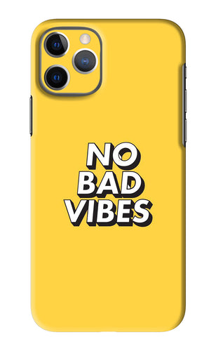 No Bad Vibes iPhone 11 Pro Back Skin Wrap