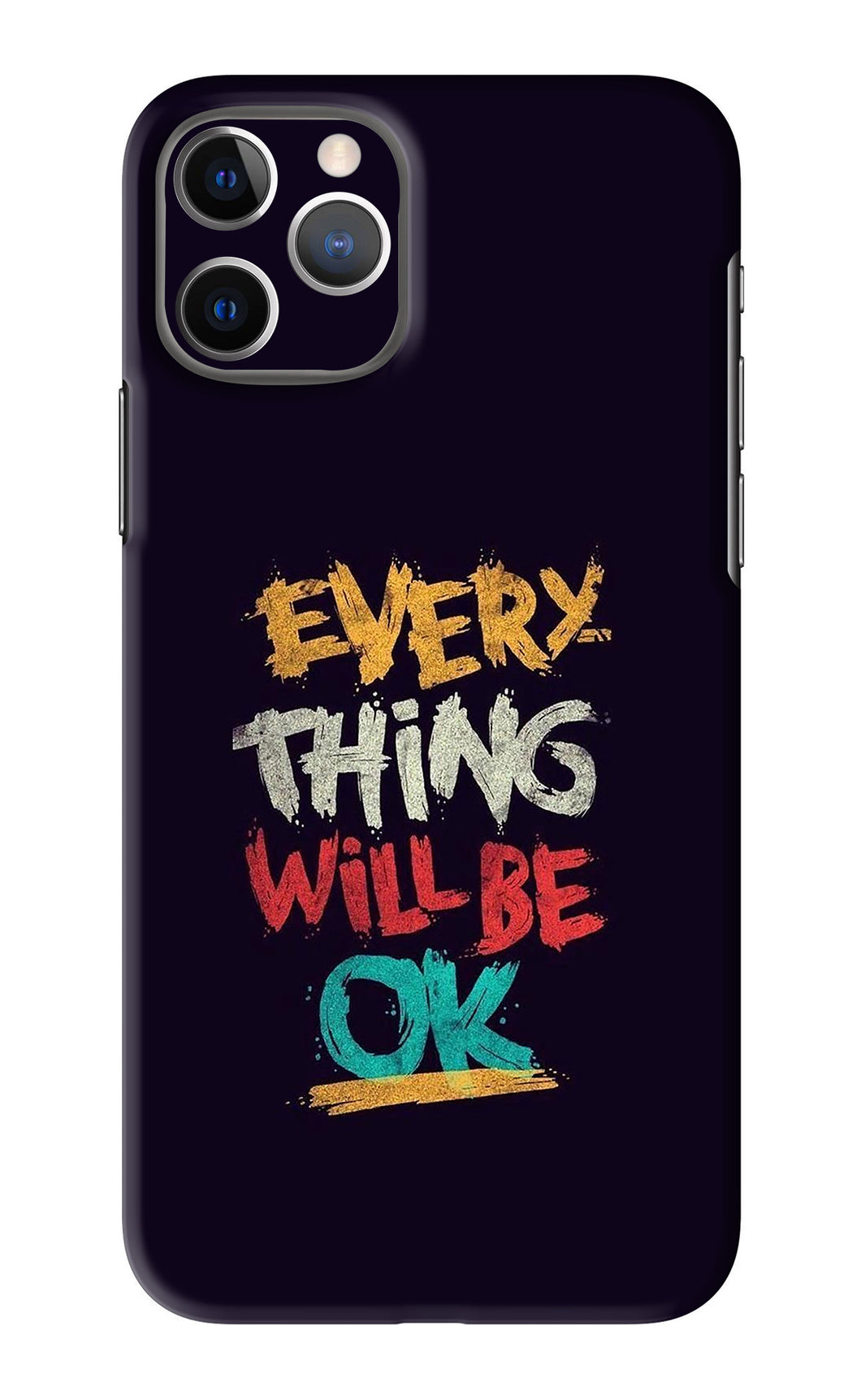 Everything Will Be Ok iPhone 11 Pro Back Skin Wrap