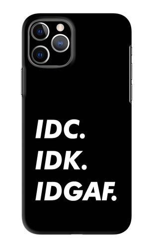 Idc Idk Idgaf iPhone 11 Pro Back Skin Wrap