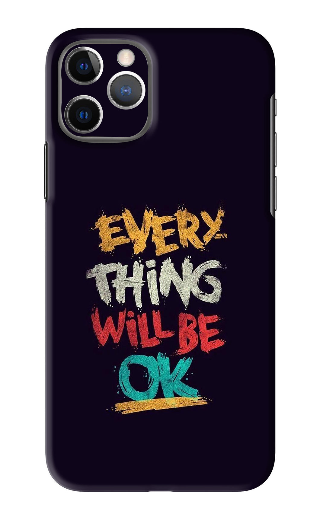 Everything Will Be Ok iPhone 11 Pro Max Back Skin Wrap