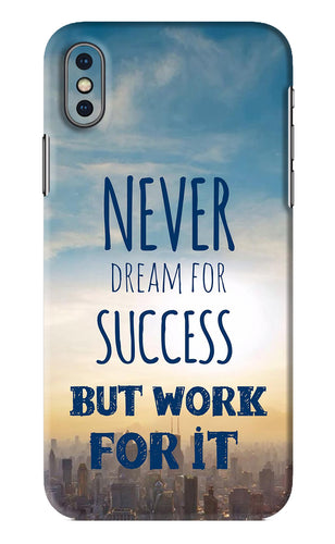 Never Dream For Success But Work For It iPhone XS Back Skin Wrap
