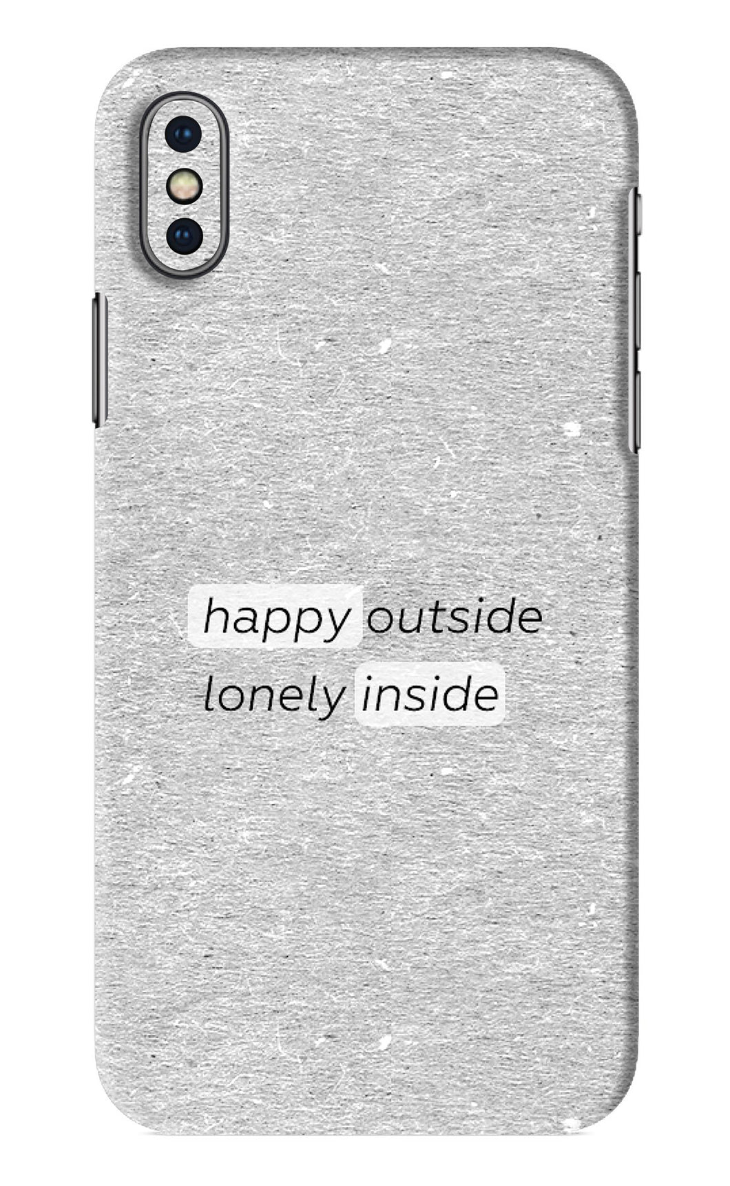 Happy Outside Lonely Inside iPhone XS Back Skin Wrap