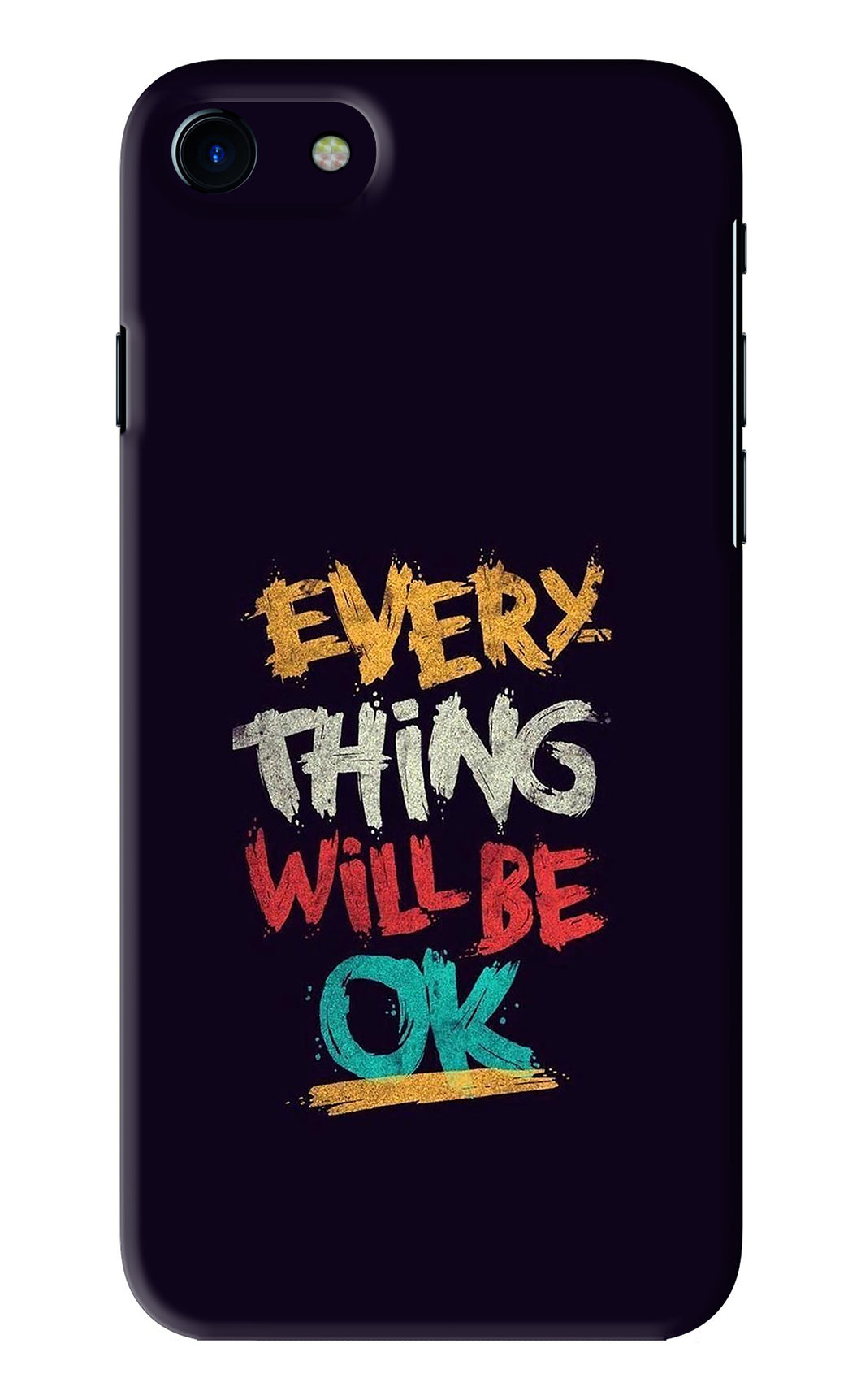 Everything Will Be Ok iPhone 7 Back Skin Wrap