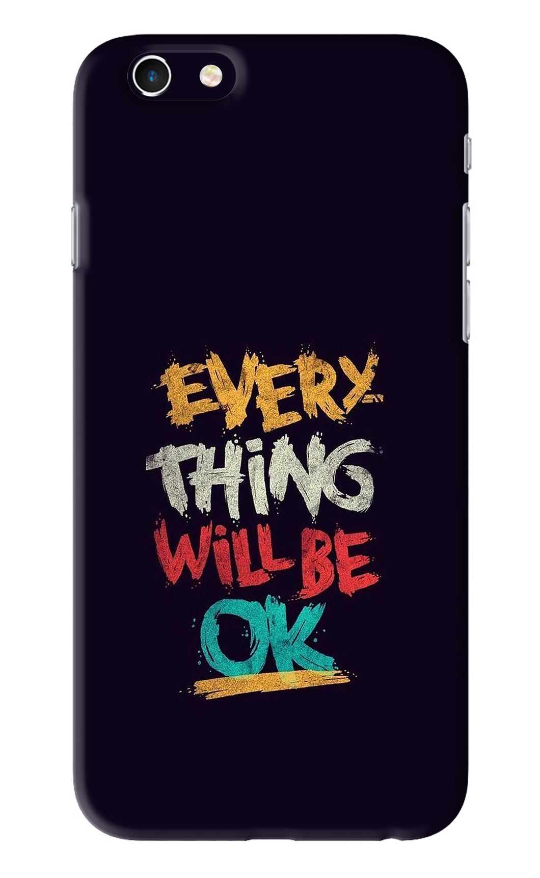 Everything Will Be Ok iPhone 6 Back Skin Wrap