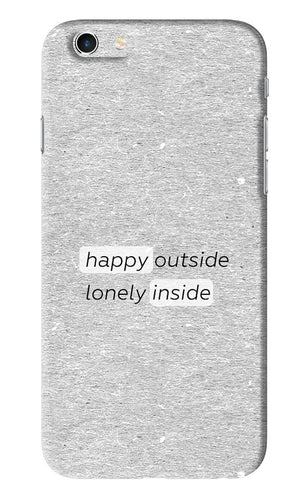 Happy Outside Lonely Inside iPhone 6S Back Skin Wrap