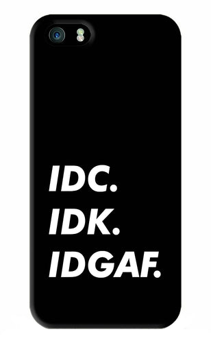 Idc Idk Idgaf iPhone 5S Back Skin Wrap