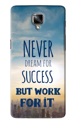 Never Dream For Success But Work For It OnePlus 3 Back Skin Wrap