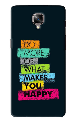 Do More Of What Makes You Happy OnePlus 3T Back Skin Wrap