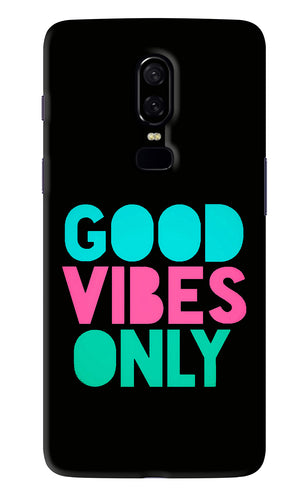 Quote Good Vibes Only OnePlus 6 Back Skin Wrap