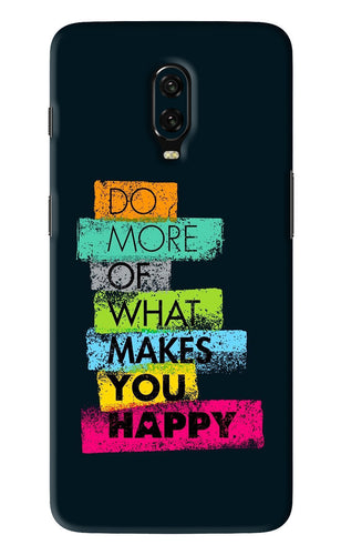 Do More Of What Makes You Happy OnePlus 6T Back Skin Wrap