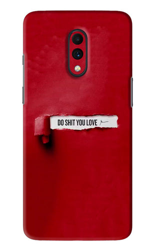 Do Shit You Love OnePlus 7 Back Skin Wrap