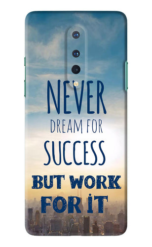 Never Dream For Success But Work For It OnePlus 8 Back Skin Wrap