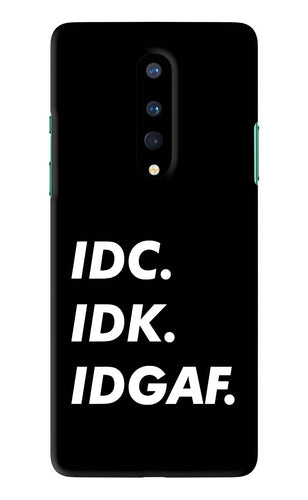 Idc Idk Idgaf OnePlus 8 Back Skin Wrap