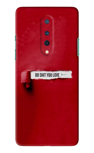 Do Shit You Love OnePlus 8 Back Skin Wrap