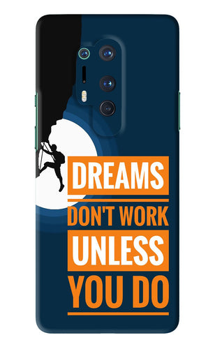 Dreams Don’T Work Unless You Do OnePlus 8 Pro Back Skin Wrap