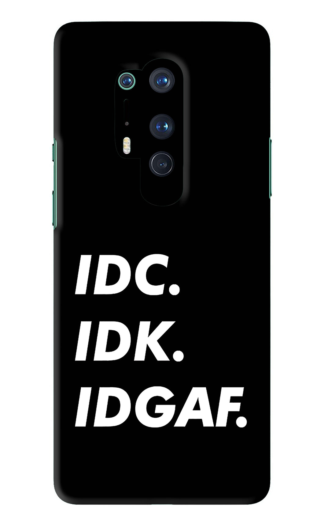 Idc Idk Idgaf OnePlus 8 Pro Back Skin Wrap