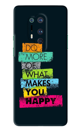 Do More Of What Makes You Happy OnePlus 8 Pro Back Skin Wrap