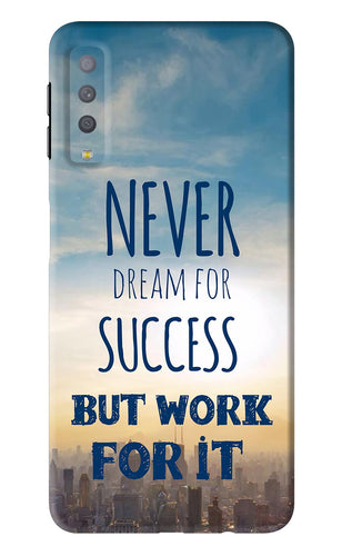 Never Dream For Success But Work For It Samsung Galaxy A7 2018 Back Skin Wrap