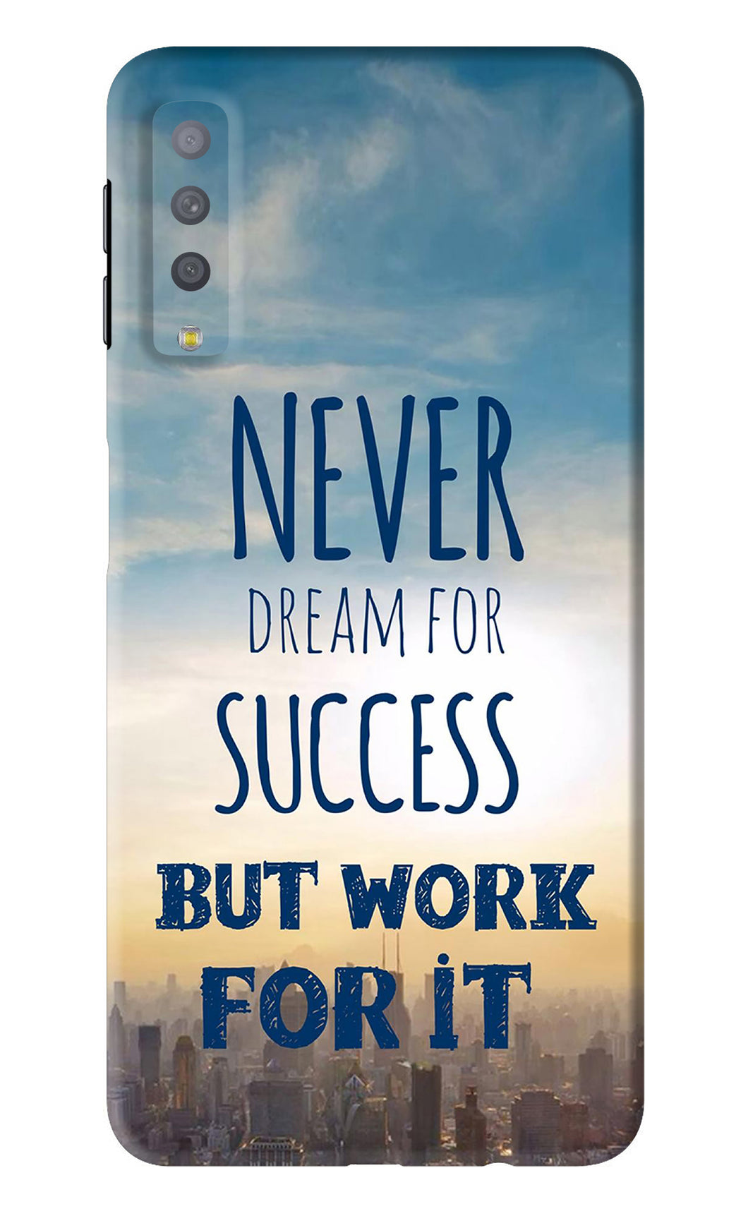 Never Dream For Success But Work For It Samsung Galaxy A7 2018 Back Skin Wrap