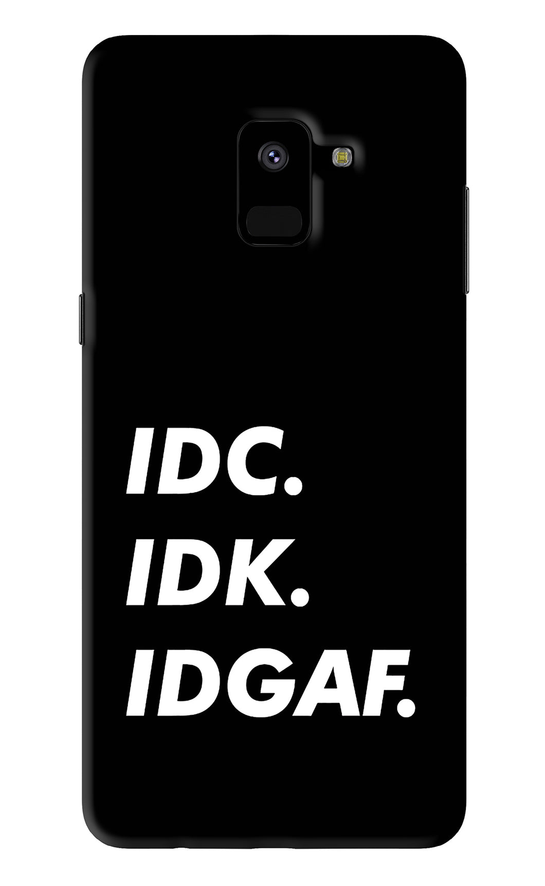 Idc Idk Idgaf Samsung Galaxy A8 2018 Back Skin Wrap