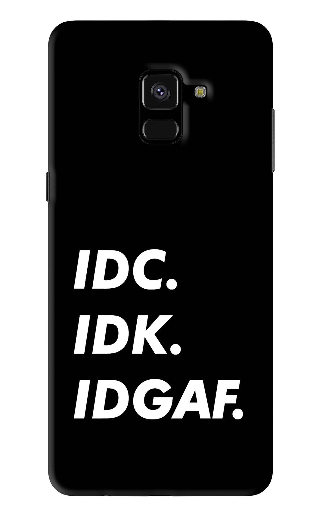 Idc Idk Idgaf Samsung Galaxy A8 Plus Back Skin Wrap