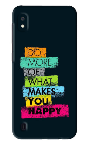 Do More Of What Makes You Happy Samsung Galaxy A10 Back Skin Wrap