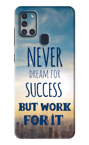 Never Dream For Success But Work For It Samsung Galaxy A21S Back Skin Wrap