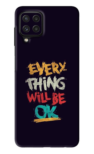Everything Will Be Ok Samsung Galaxy A22 Back Skin Wrap