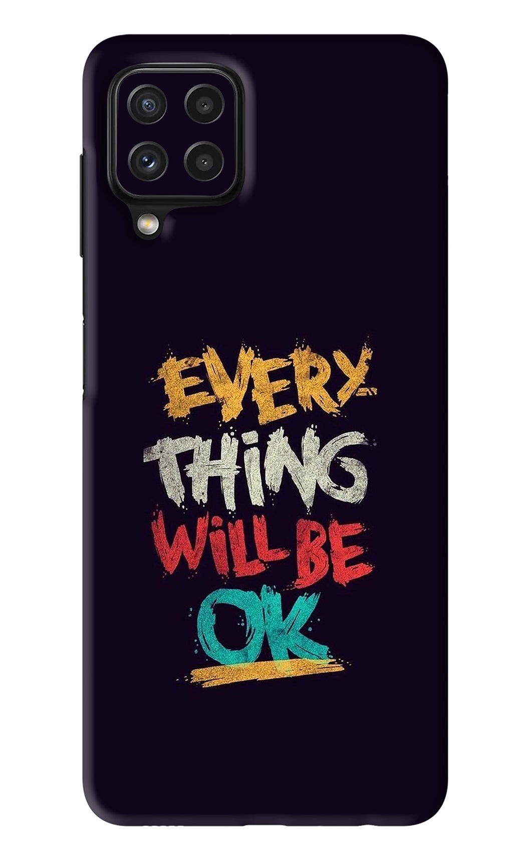 Everything Will Be Ok Samsung Galaxy A22 Back Skin Wrap