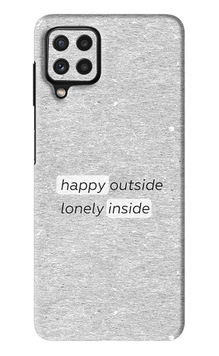 Happy Outside Lonely Inside Samsung Galaxy A22 Back Skin Wrap