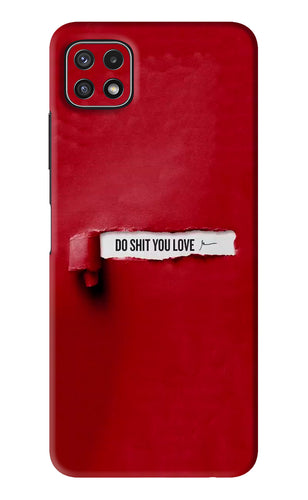 Do Shit You Love Samsung Galaxy A22 5G Back Skin Wrap