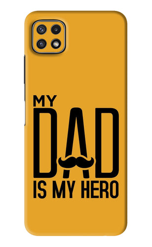 My Dad Is My Hero Samsung Galaxy A22 5G Back Skin Wrap